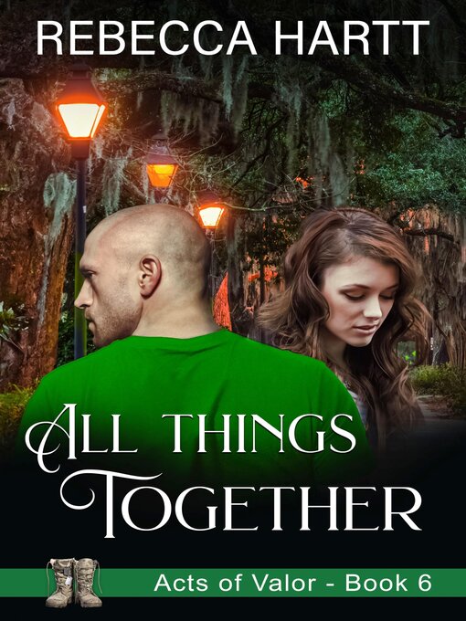 Title details for All Things Together (Acts of Valor, Book 6) by Rebecca Hartt - Available